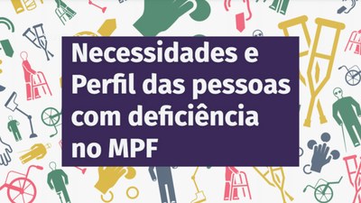 necessidades-e-perfil-das-pcds-no-mpf-2022.jpg