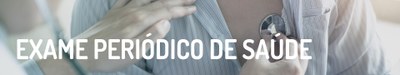 Exame Periódico de Saúde