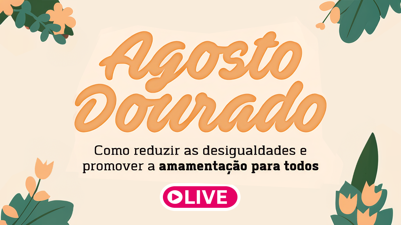 Participe da Live sobre Aleitamento Materno na sexta (16/08)