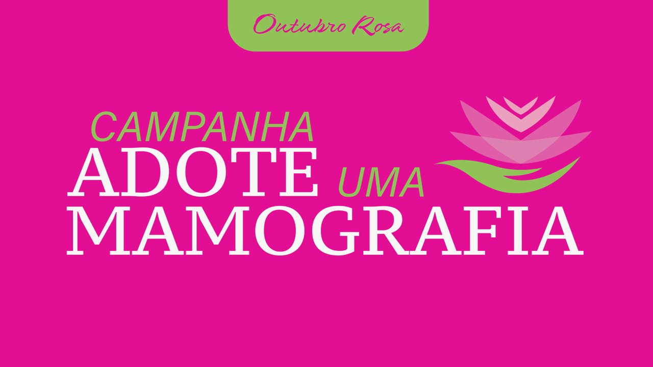 Outubro Rosa: Adote uma Mamografia!