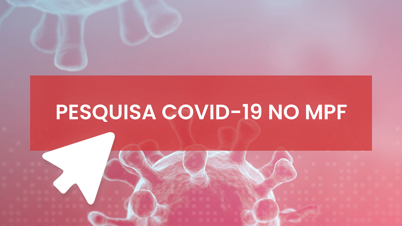 Resultado da "Pesquisa Covid-19 no MPF"