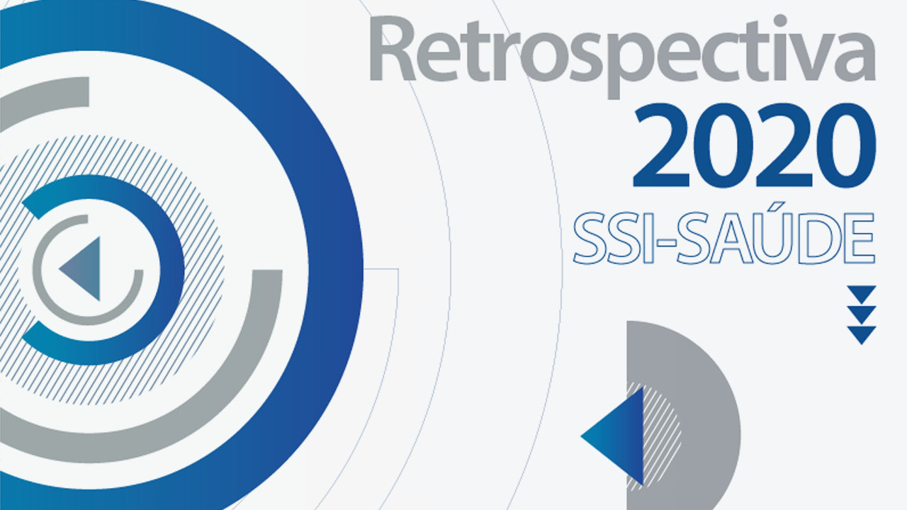 Retrospectiva 2020: SSI-SaÃºde ampliou aÃ§Ãµes, incluindo membros e servidores de todo o paÃ­s