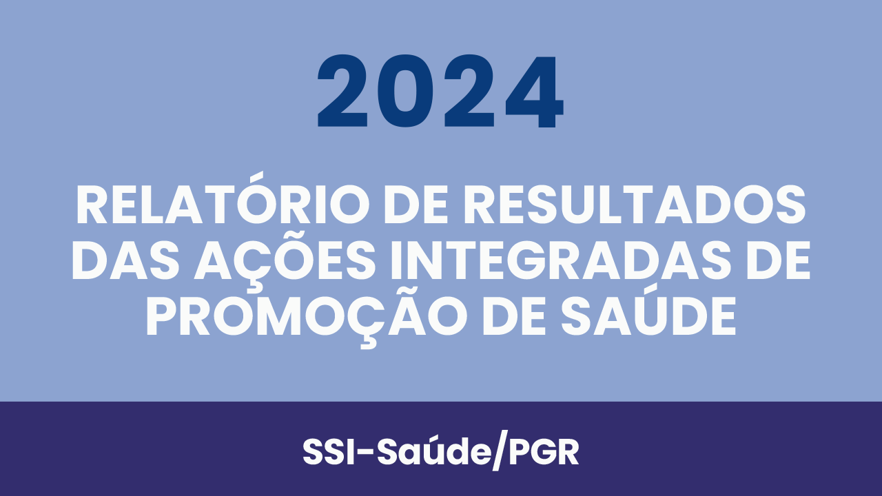 RelatÃ³rio de AÃ§Ãµes Integradas de PromoÃ§Ã£o de SaÃºde no MPF 2024