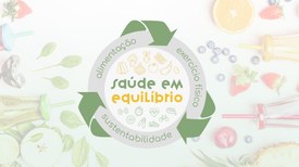 Programa Saúde em Equilíbrio: Alimentação, Exercícios Físicos e Sustentabilidade